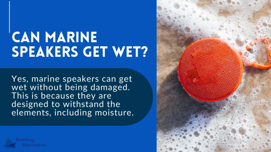 Can Marine Speakers Get Wet