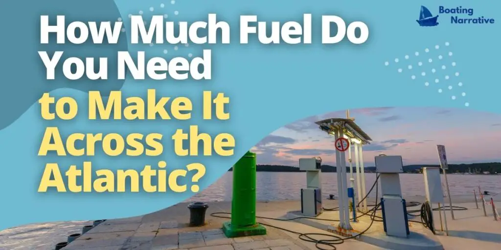 How Much Fuel Do You Need to Make It Across the Atlantic