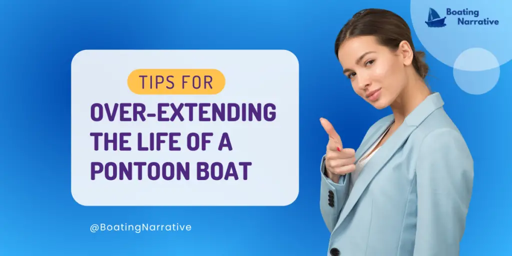Over-Extending the Life of A Pontoon Boat