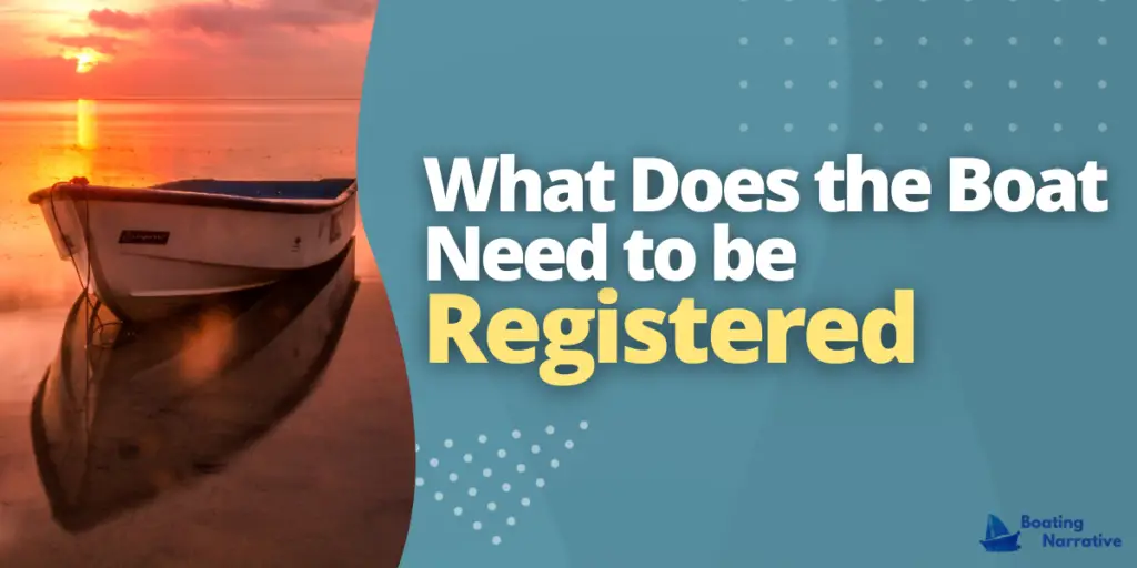 What Does the Boat Need to be Registered