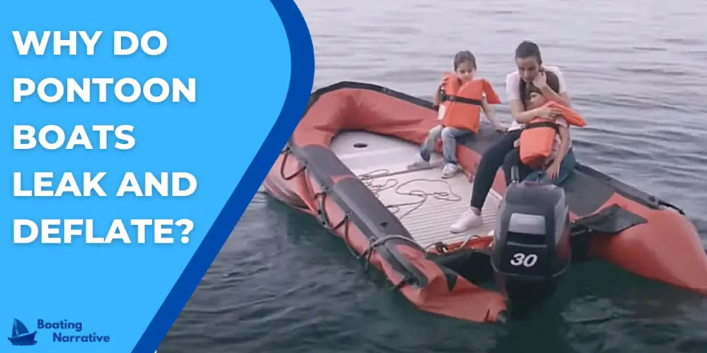 Why Do Pontoon Boats Leak and Deflate