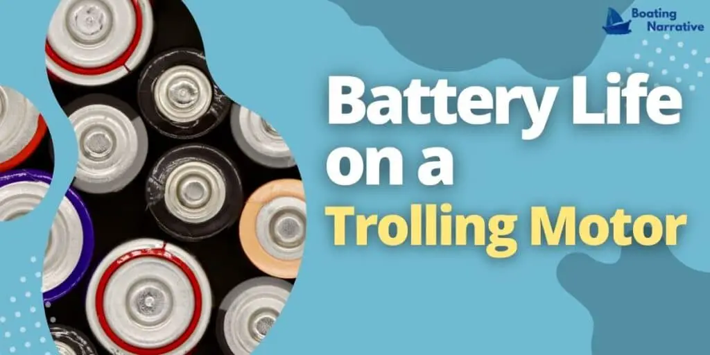 Battery Life on a Trolling Motor