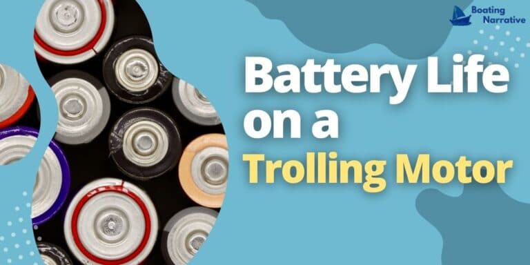 how-long-does-a-marine-battery-last-on-a-trolling-motor