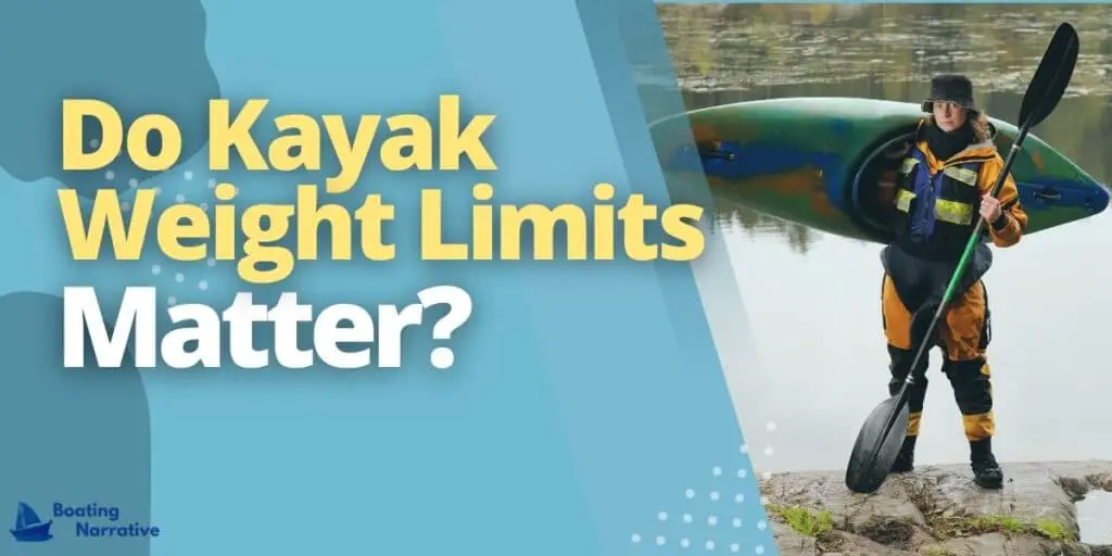 Do Kayak Weight Limits Matter