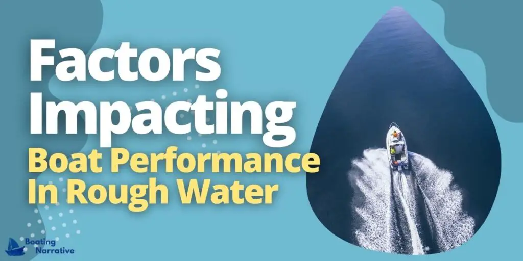 Factors Impacting Boat Performance In Rough Water