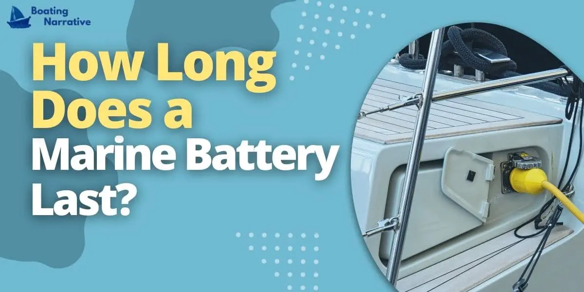 How Long Does a Marine Battery Last