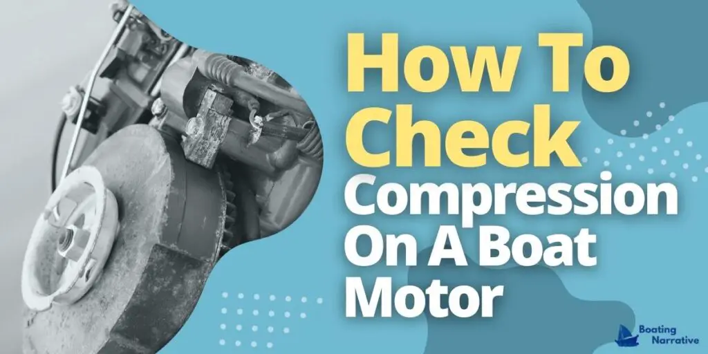 How To Check Compression On A Boat Motor
