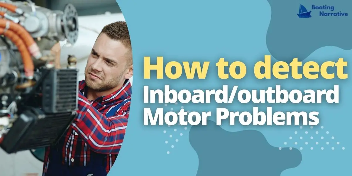 Problems With Inboard/Outboard Motors (And How To Fix Them)