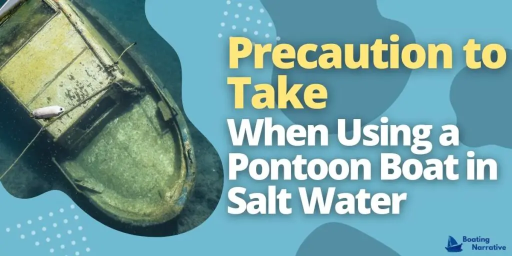 Precaution to Take when Using a Pontoon Boat in Salt Water