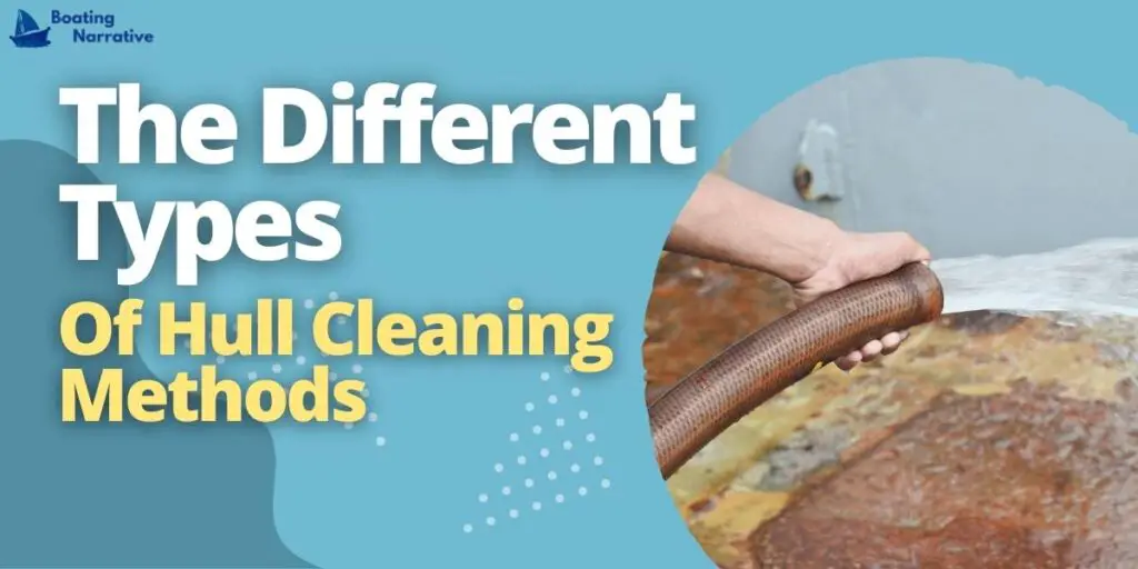 The different types of hull cleaning methods