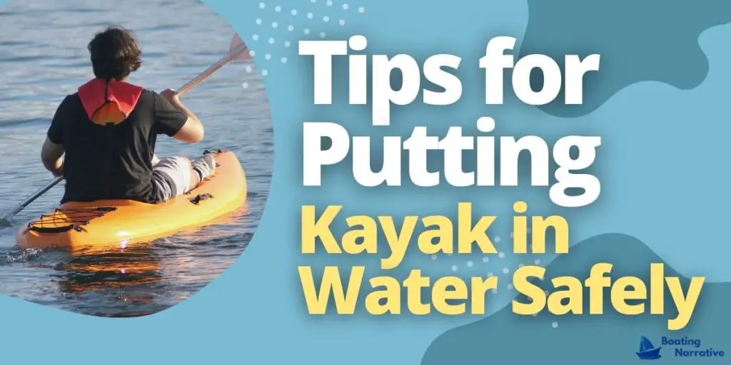Tips for Putting Kayak in Water Safely