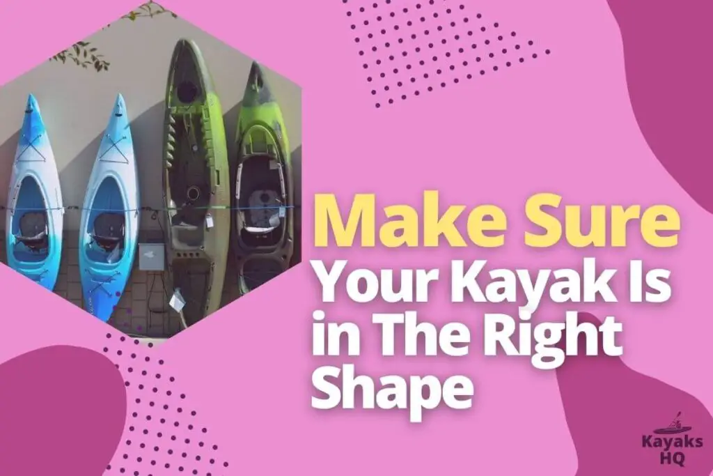 Make Sure Your Kayak Is in The Right Shape