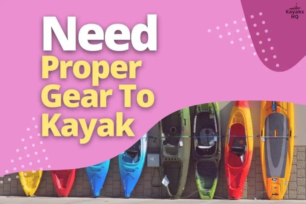 Need Proper Gear To Kayak