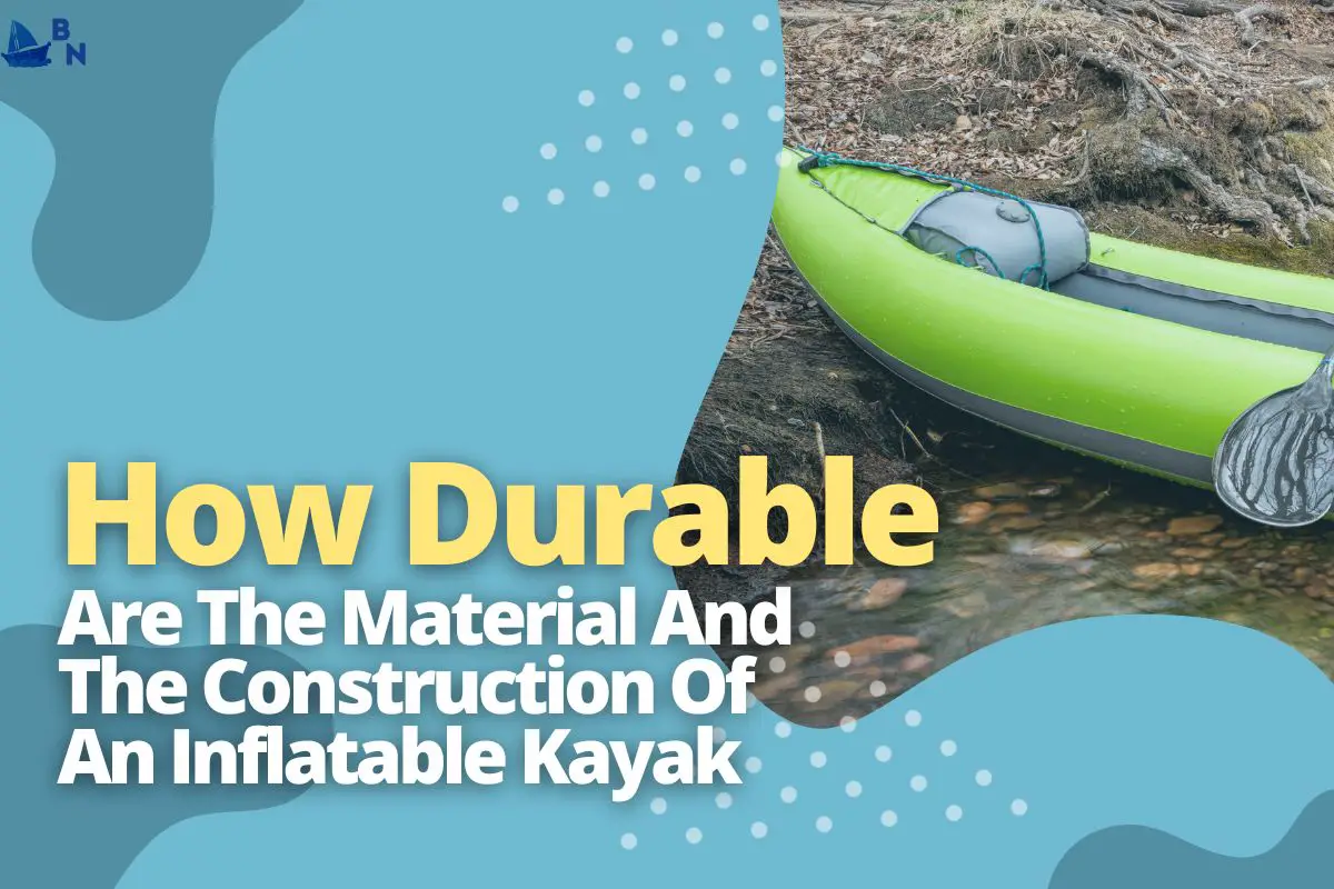 Are Inflatable Kayaks Safer For White Water (The Truth)