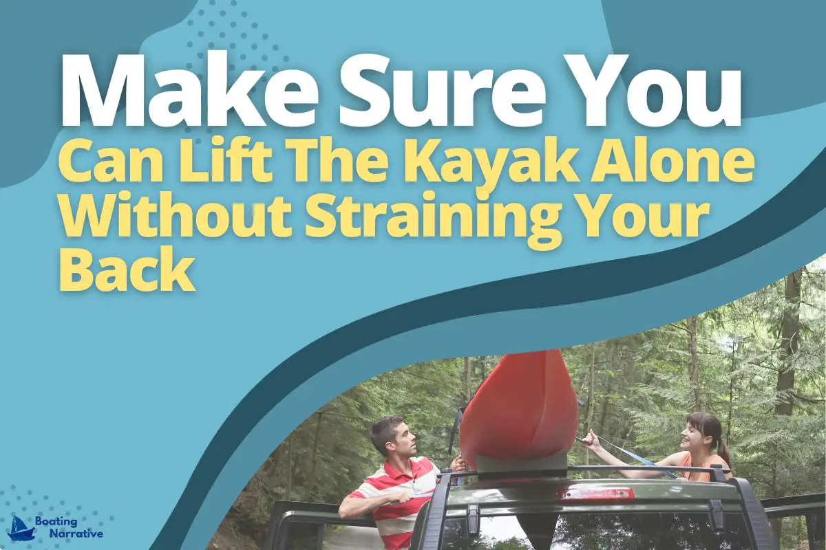 How To Load A Kayak By Yourself Onto The Car Without A Mess