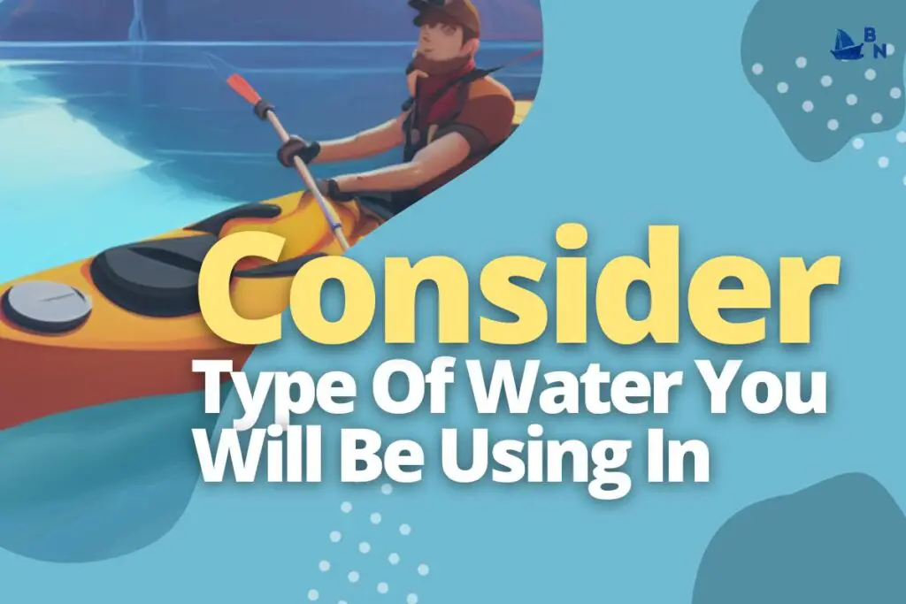 Consider Type Of Water You Will Be Using In