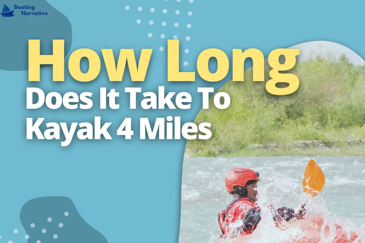 How Long Does It Take To Kayak 4 Miles