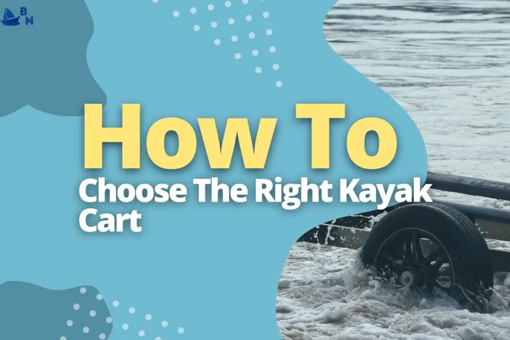 How To Choose The Right Kayak Cart