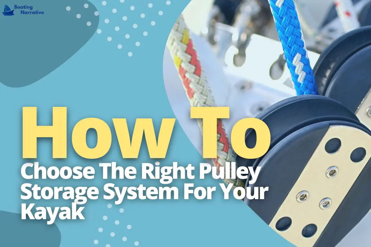 Pulley Storage Systems For Kayaks A Quick Look