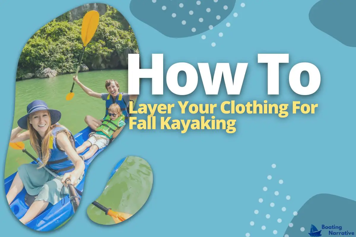 How To Dress For Kayaking In Fall (Wear Your Fave Fall Fashion!)