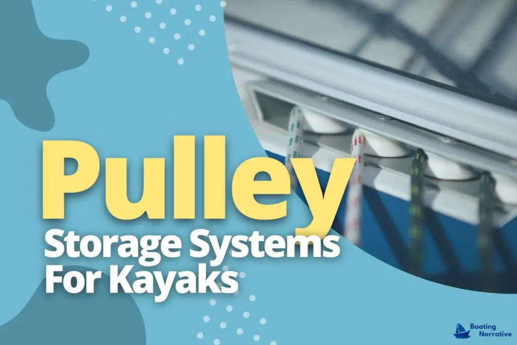 Pulley Storage Systems For Kayaks