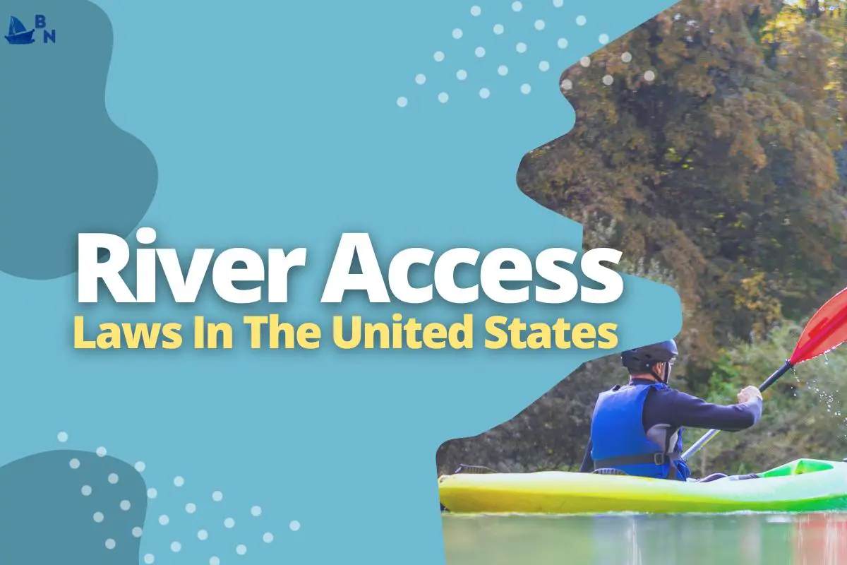Are You Allowed To Kayak On Rivers (Yes, Here's Why)