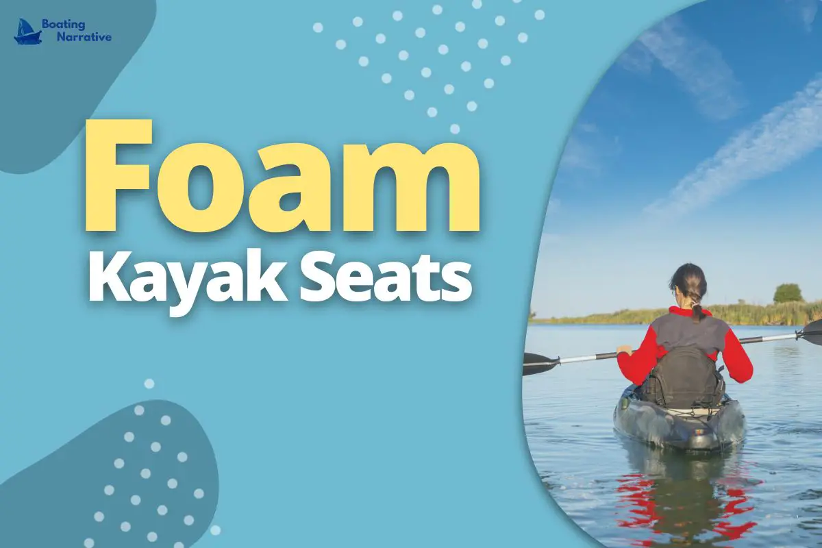 Kayak Seat Types Which One Is Right For You?
