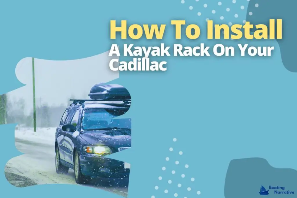 How To Install A Kayak Rack On Your Cadillac