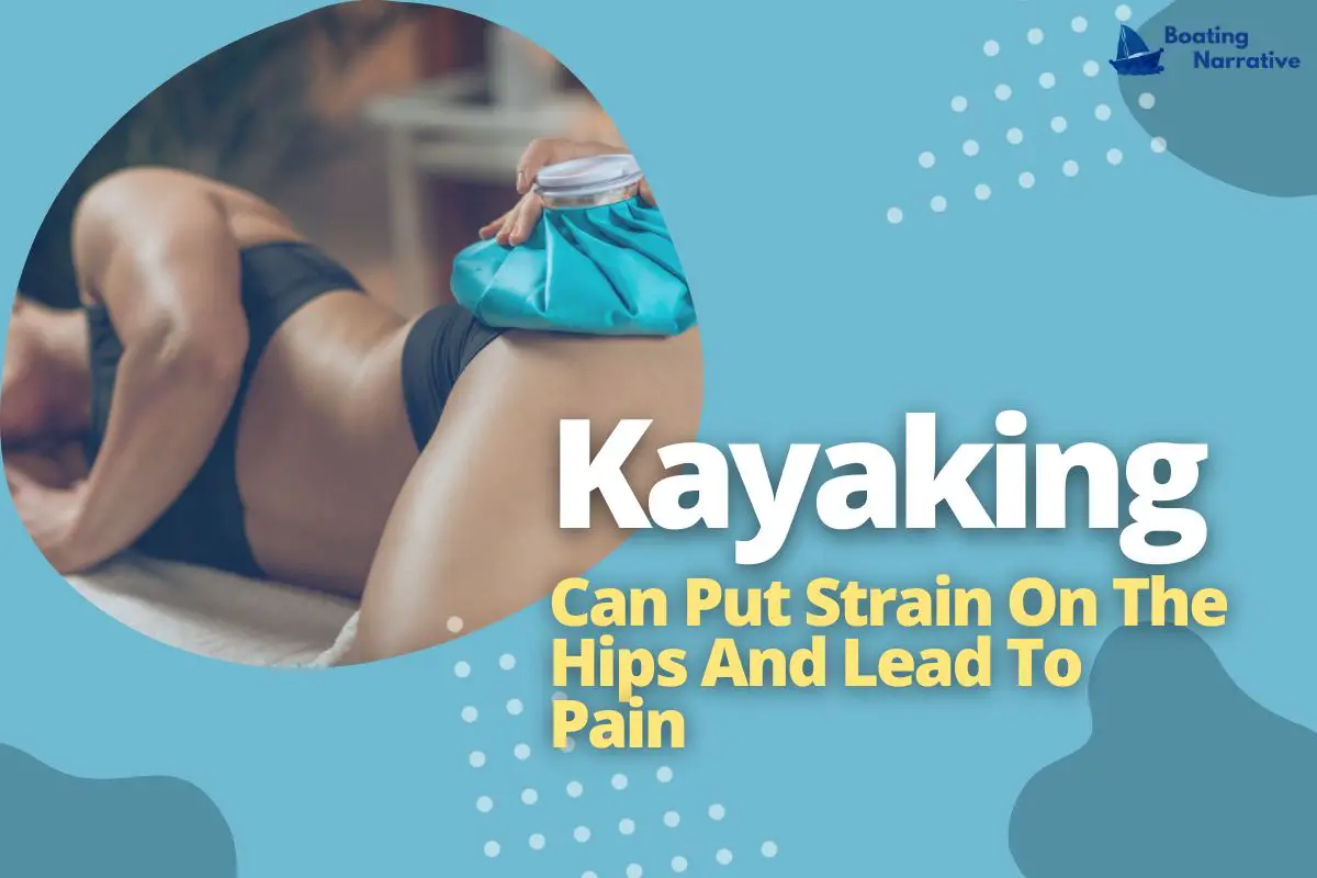 Kayaking And Hip Pain What You Should Know