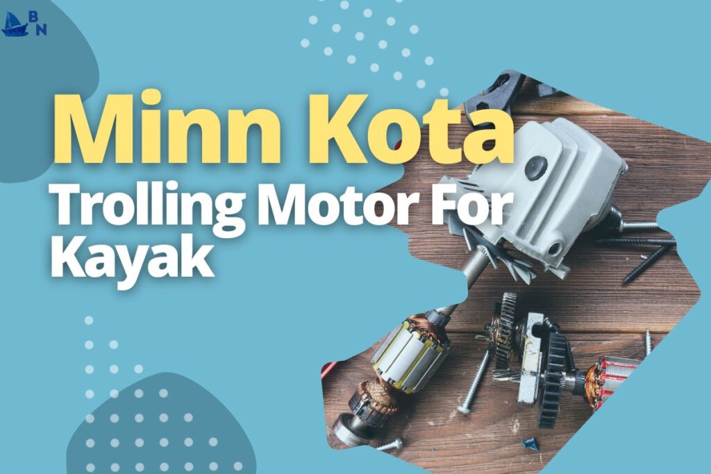 Minn Kota Trolling Motor For Kayak
