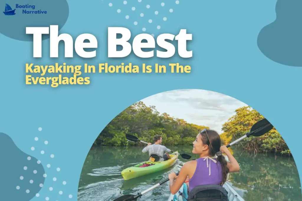 The Best Kayaking In Florida Is In The Everglades