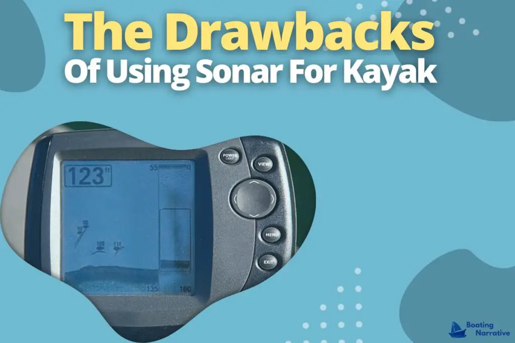 The Drawbacks Of Using Sonar For Kayak