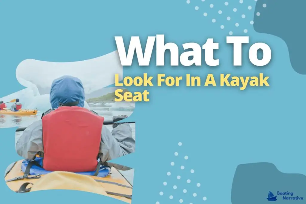 What To Look For In A Kayak Seat