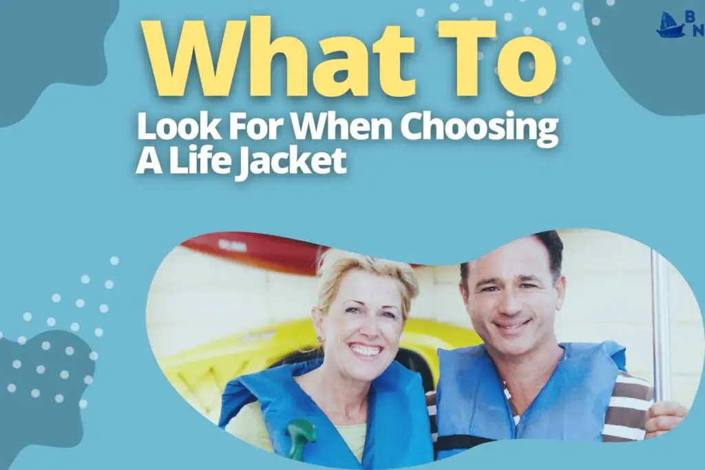 What To Look For When Choosing A Life Jacket