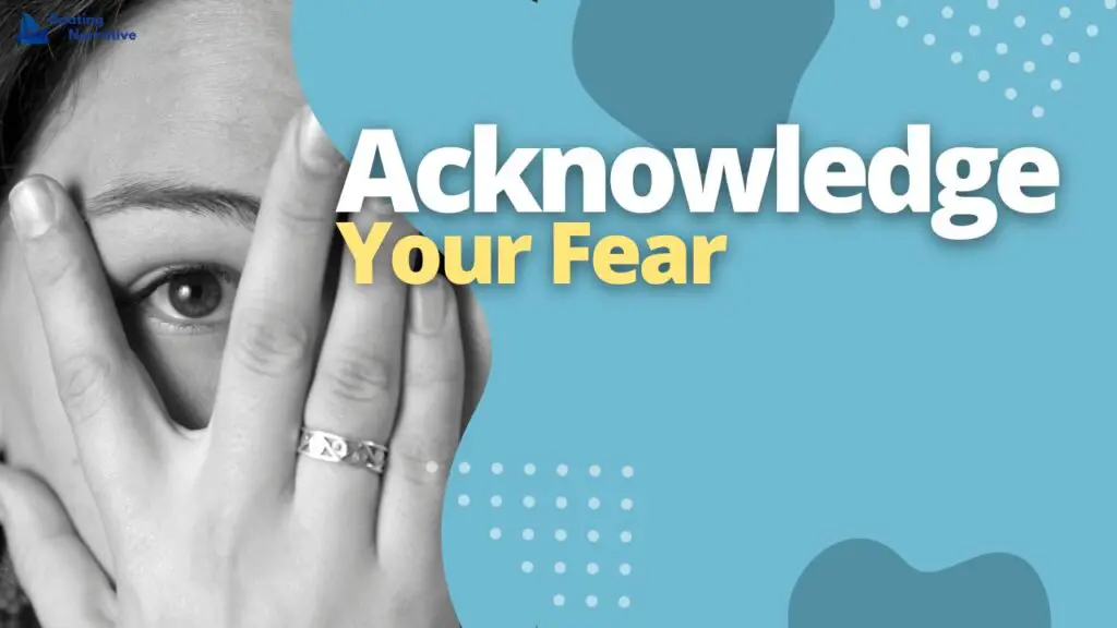 Acknowledge Your Fear