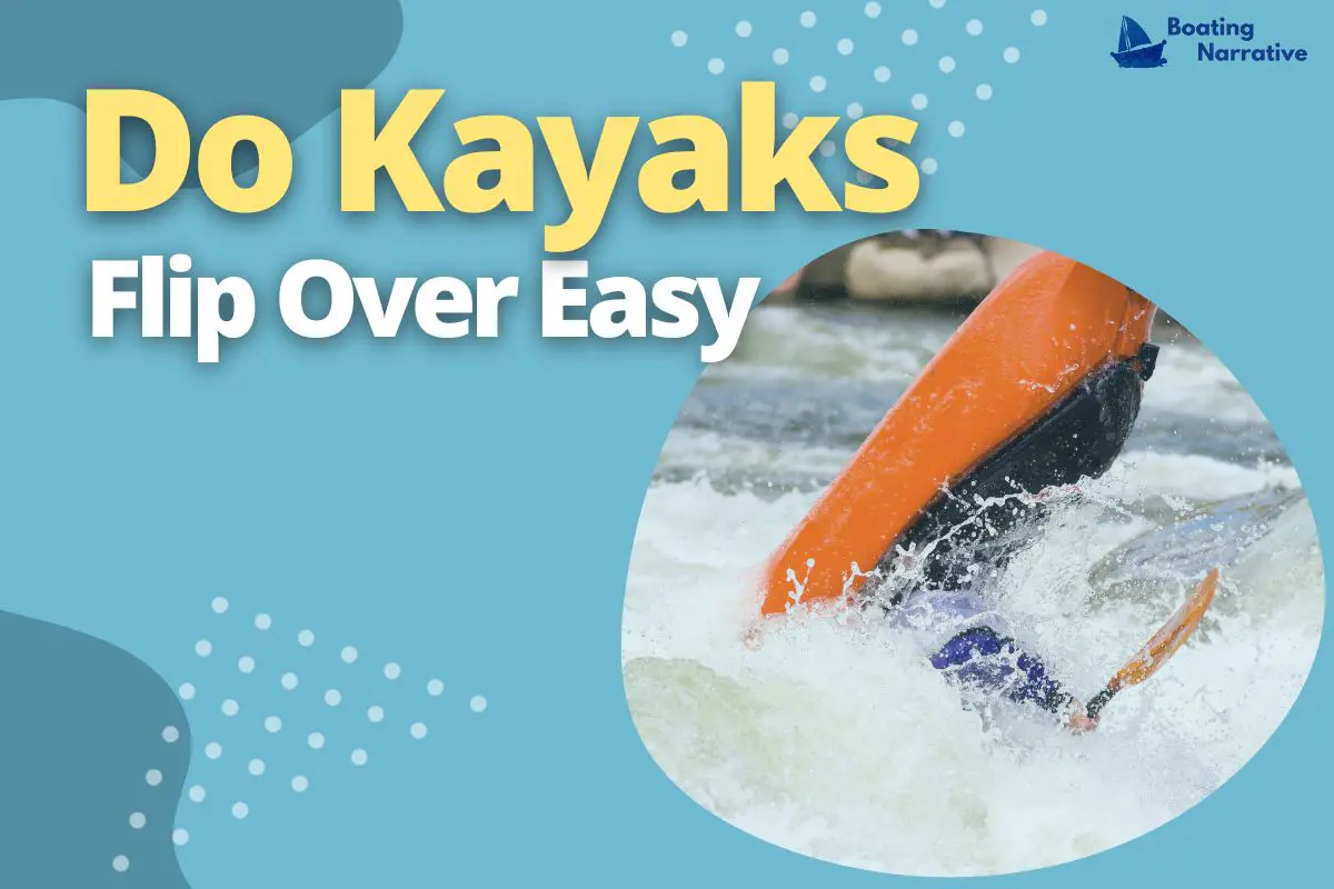 Do Kayaks Flip Over Easy