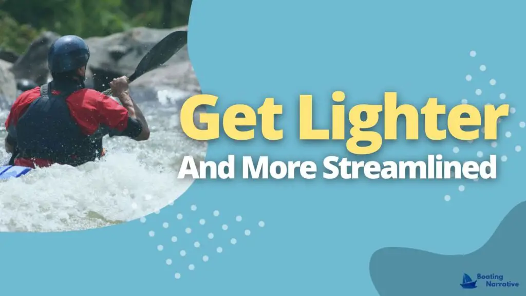 Get Lighter And More Streamlined