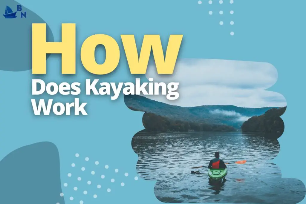 How Does Kayaking Work