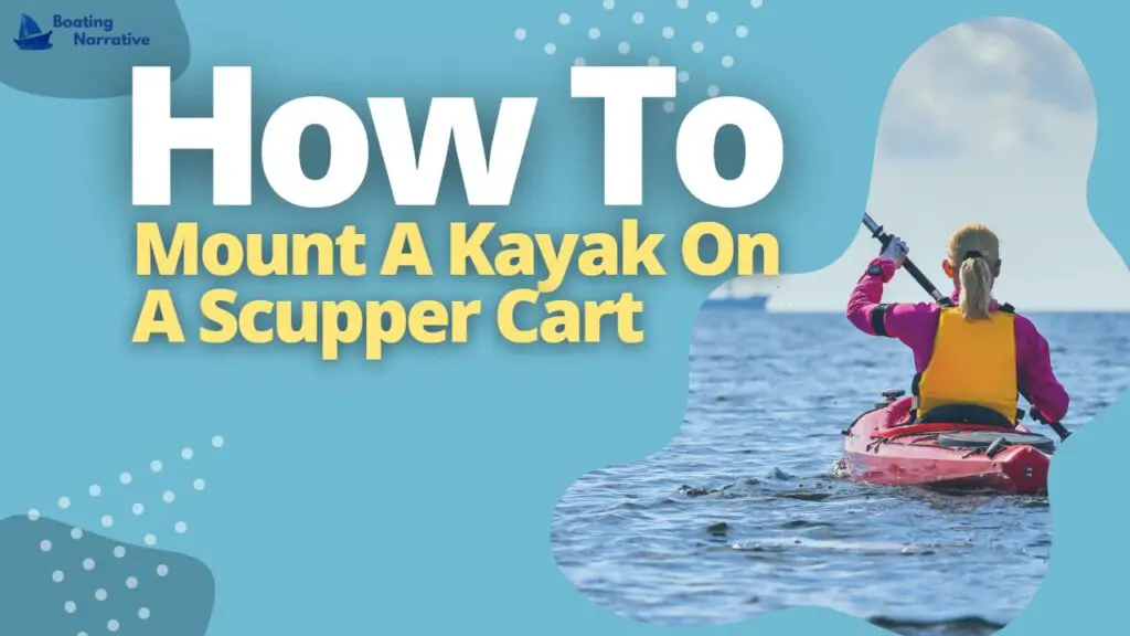How To Mount A Kayak On A Scupper Cart