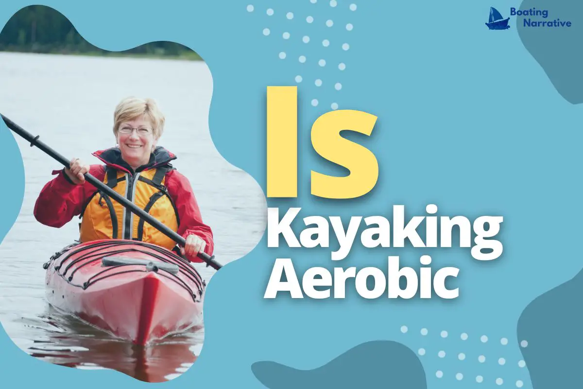 Is Kayaking Aerobic
