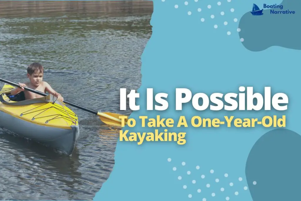 It Is Possible To Take A One-Year-Old Kayaking