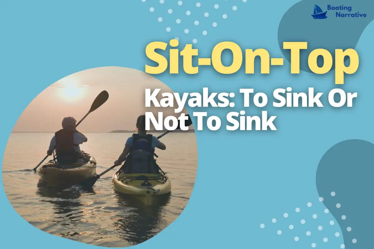 Sit-On-Top Kayaks_ To Sink or Not to Sink