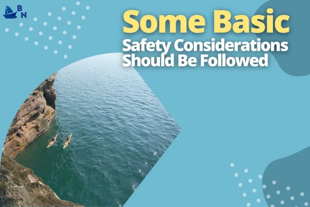 Some Basic Safety Considerations Should Be Followed