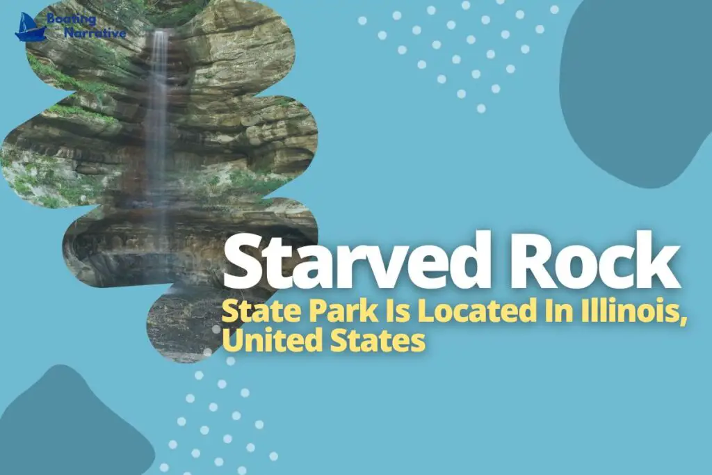 Starved Rock State Park Is Located In Illinois, United States