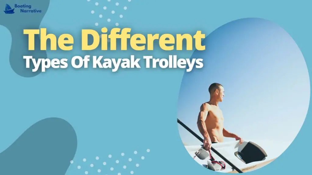 The Different Types Of Kayak Trolleys
