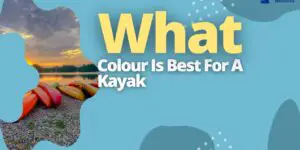 What Colour Is Best For A Kayak