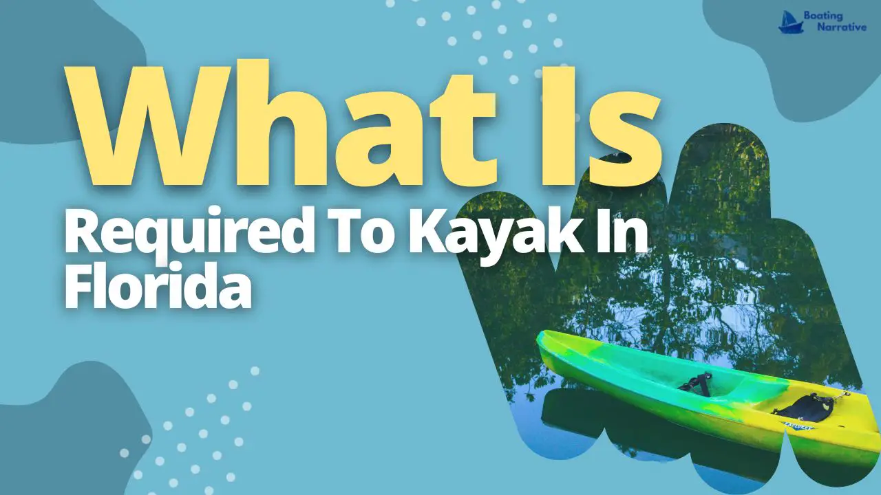 What Is Required To Kayak In Florida