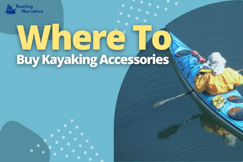 Where To Buy Kayaking Accessories