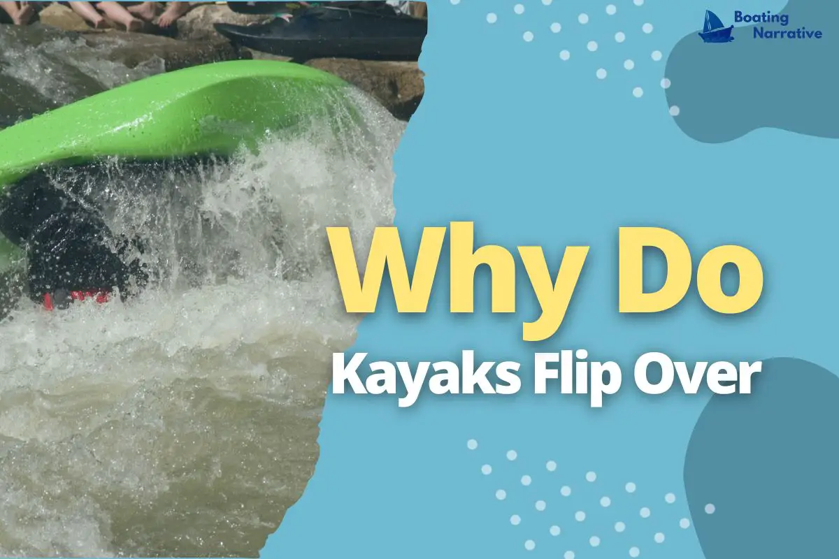 Do Kayaks Flip Over Easy (How To Avoid It)